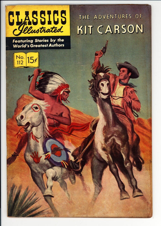 Classics Illustrated #112 VG (1953) - Adventures Of Kit Carson -HRN113 1st Print